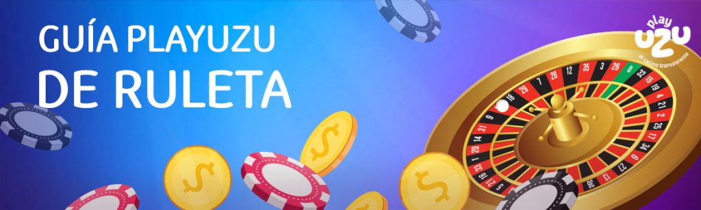 Guía PlayUZU de Ruleta - HERO BANNER